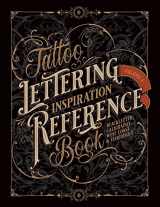 9781925968705-1925968707-Tattoo Lettering Inspiration Reference Book: The Essential Guide to Blackletter, Script, West Coast and Calligraphy Lettering Alphabets + Filigree and Flourishes for Tattoo and Hand Lettering Artists
