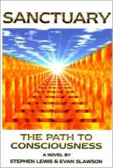 9781561708444-1561708445-Sanctuary: The Path to Consciousness