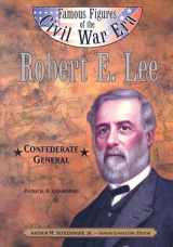 9780791061381-0791061388-Robert E. Lee: Confederate General (Famous Figures of the Civil War)