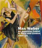 9781848221635-1848221630-Max Weber: An American Cubist in Paris and London, 1905-15