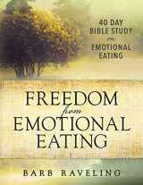 9780980224344-0980224349-Freedom from Emotional Eating: A Weight Loss Bible Study (Third Edition)