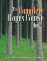 9780787228316-0787228311-The Complete Ropes Course Manual
