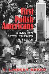 9780890967256-0890967253-The First Polish Americans: Silesian Settlements in Texas