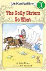 9780064441322-0064441326-The Golly Sisters Go West (I Can Read Level 3)