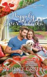 9780593101513-0593101510-Happily Ever Alaska (Sweet Home, Alaska)