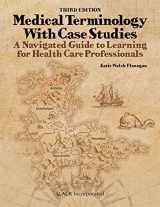 9781638220510-1638220514-Medical Terminology with Case Studies: A Navigated Guide to Learning for Health Care Professionals