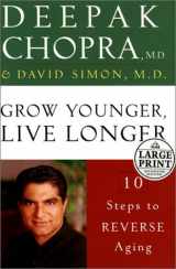 9780375431234-0375431233-Grow Younger, Live Longer: Ten Steps to Reverse Aging (Random House Large Print)