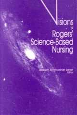 9780887374470-0887374476-Visions of Rogers' Science-Based Nursing