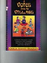 9780979055133-097905513X-A Voice from the Village: A Young Woman's Guide Towards Discovering Her Values, Sexuality, Self-Worth