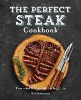 9781646117581-1646117581-The Perfect Steak Cookbook: Essential Recipes and Techniques