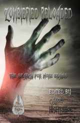 9781505853285-1505853281-Zombiefied Reloaded: The Search for More Brains