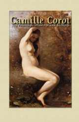 9781505562699-1505562694-Camille Corot: 175 Paintings, Drawings and Etchings (Paintings and Drawings)