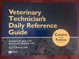 9780813812045-0813812046-Veterinary Technician's Daily Reference Guide: Canine and Feline