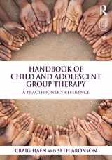 9781138954588-1138954586-Handbook of Child and Adolescent Group Therapy
