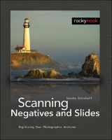 9781933952017-1933952016-Scanning Negatives and Slides: Digitizing Your Photographic Archives