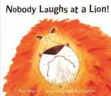9781845061050-1845061055-Nobody Laughs at a Lion!
