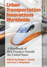 9780786470754-0786470755-Urban Transportation Innovations Worldwide: A Handbook of Best Practices Outside the United States