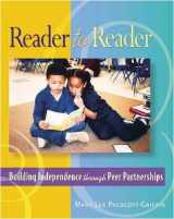 9780325006093-0325006091-Reader to Reader: Building Independence Through Peer Partnerships