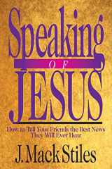 9780830816453-0830816453-Speaking of Jesus: How to Tell Your Friends the Best News They Will Ever Hear
