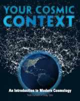 9780132400107-0132400103-Your Cosmic Context: An Introduction to Modern Cosmology