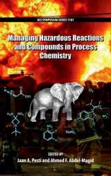 9780841230330-0841230331-Managing Hazardous Reactions and Compounds in Process Chemistry (ACS Symposium Series)