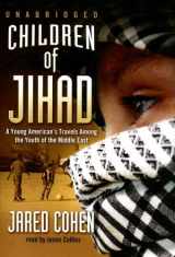 9781433203770-1433203774-Children of Jihad: Journeys into the Heart and Minds of Middle-Eastern Youths