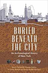 9780231194945-0231194943-Buried Beneath the City: An Archaeological History of New York