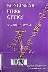 9780120451401-0120451409-Nonlinear Fiber Optics (Quantum Electronics-Principles and Applications)