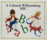 9780879351274-0879351276-A Colonial Williamsburg ABC