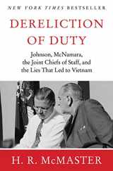 9780060187958-0060187956-Dereliction of Duty : Johnson, McNamara, the Joint Chiefs of Staff, and the Lies That Led to Vietnam