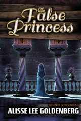 9781945502774-1945502770-The False Princess: The Sitnalta Series Book 5