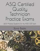 9781705918043-1705918042-ASQ Certified Quality Technician Practice Exams: 200 Practice Questions for the ASQ CQT Exam