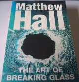 9780752809366-0752809369-The Art of Breaking Glass