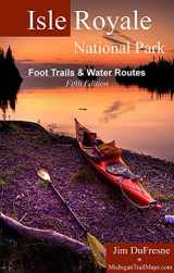 9781946142030-1946142034-Isle Royale National Park: Foot Trails & Water Routes