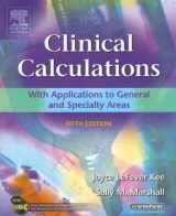9781416031772-1416031774-Clinical Calculations - Revised Reprint: With Applications to General and Specialty Areas