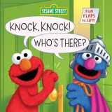 9781524770327-1524770329-Knock, Knock! Who's There? (Sesame Street): A Lift-the-Flap Board Book