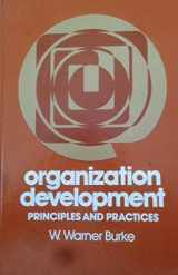 9780316116862-0316116866-Organization development: Principles and practices