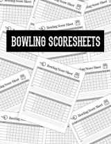9781797571003-1797571001-Bowling Score Sheets: Scoring Pad for Bowlers | Game Record Keeper Notebook | Bowling Team Score Book | Strike Spare Bowling Score Keeper | Score Cards 8.5" x 11" - 100 Pages