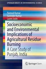9788132221463-813222146X-Socioeconomic and Environmental Implications of Agricultural Residue Burning: A Case Study of Punjab, India (SpringerBriefs in Environmental Science)
