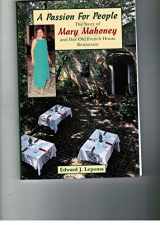 9780937552940-0937552941-A Passion for People: The Story of Mary Mahoney and Her Old French House Restaurant