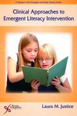 9781597560924-1597560928-Clinical Approaches to Emergent Literacy Intervention (Emergent and Early Literacy)