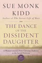 9780062573025-0062573020-The Dance of the Dissident Daughter: A Woman's Journey from Christian Tradition to the Sacred Feminine