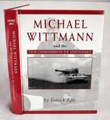 9780921991304-0921991304-Michael Wittmann and the Tiger Commanders of the Leibstandarte