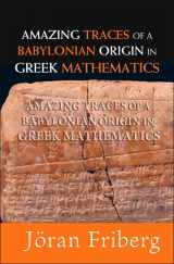9789812704528-9812704523-AMAZING TRACES OF A BABYLONIAN ORIGIN IN GREEK MATHEMATICS