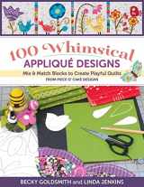 9781644033135-1644033135-100 Whimsical Applique Designs: Mix & Match Blocks to Create Playful Quilts from Piece O' Cake Designs