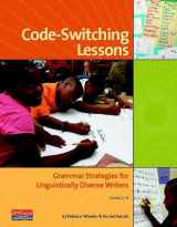 9780325026107-0325026106-Code-Switching Lessons: Grammar Strategies for Linguistically Diverse Writers