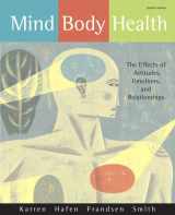 9780321596420-0321596420-Mind/Body Health: The Effects of Attitudes, Emotions, and Relationships (4th Edition)