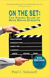 9780977291182-0977291189-On The Set: The Hidden Rules of Movie Making Etiquette
