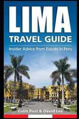 9781520420554-1520420552-Lima Travel Guide: Insider Advice from Expats in Peru