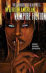 9780814214015-0814214010-The Paradox of Blackness in African American Vampire Fiction (New Suns: Race, Gender, and Sexuality)